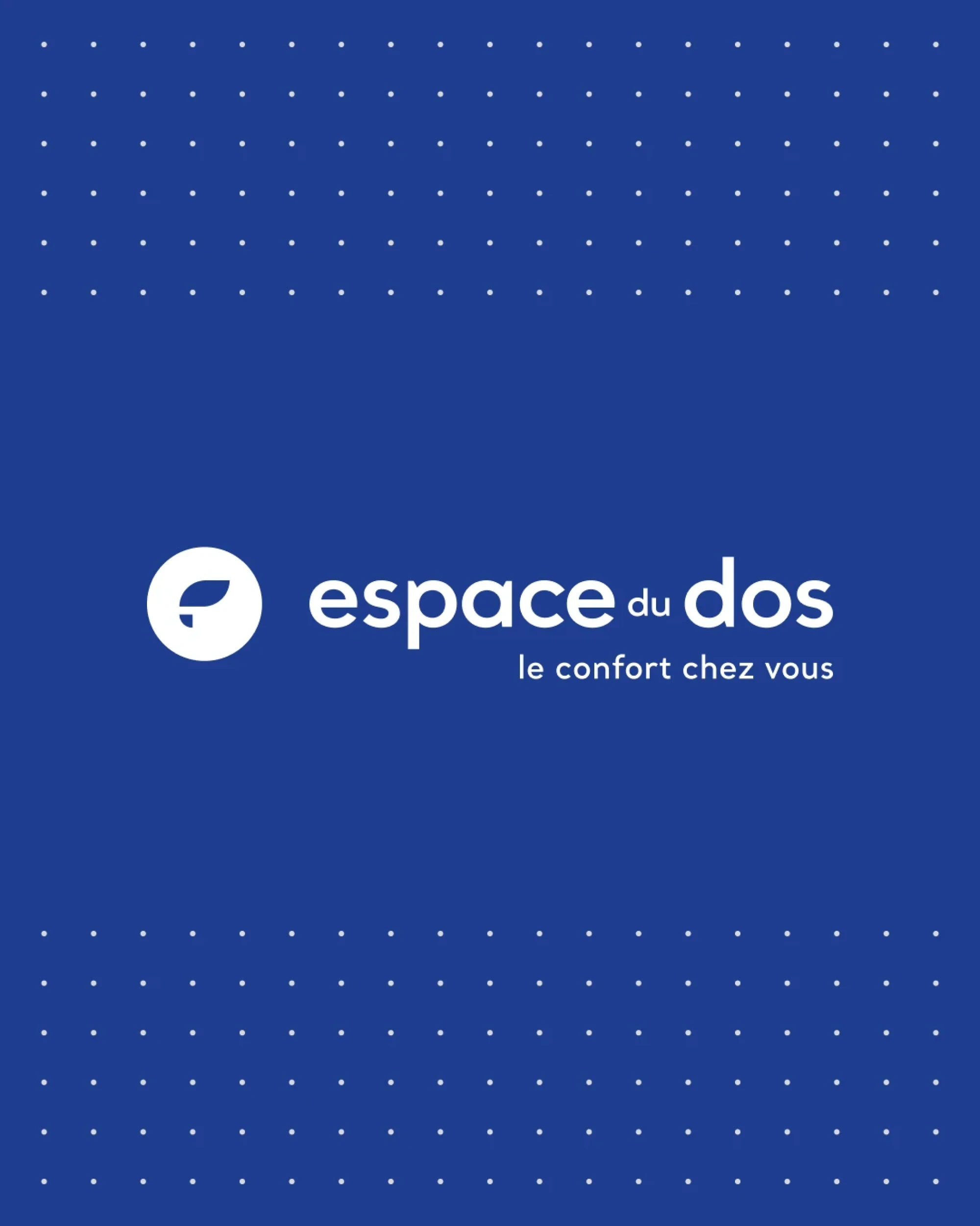Identité visuelle : Espace du Dos, Le confort chez vous